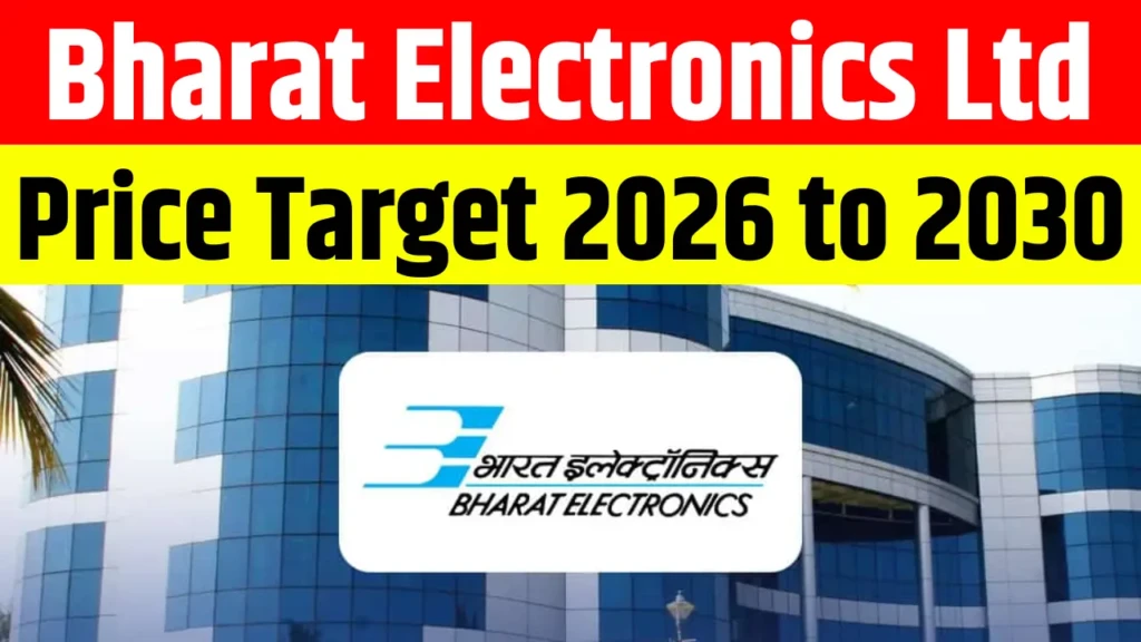 Bharat Electronics Ltd Share Price Target From 2026 to 2030